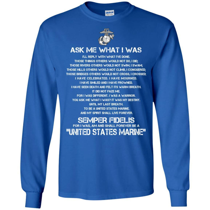 Veteran T Shirt Ask Me What I Was Semper Fidelis United States Marine Shirts CustomCat