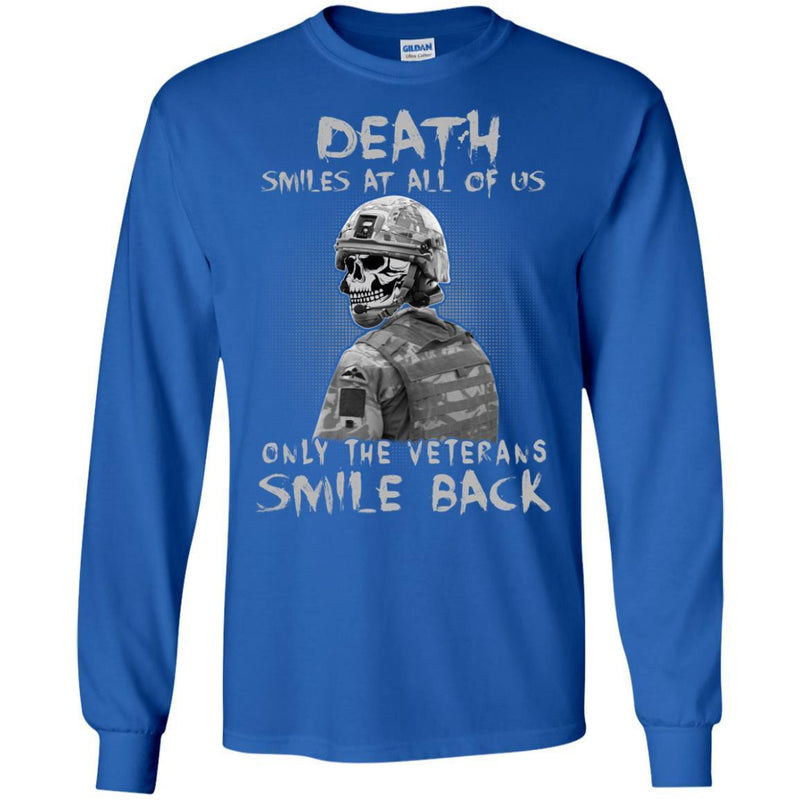Veteran T-Shirt Death Smile At All Of Us Only The Veteran Smile Back Shirts CustomCat