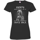 Veteran T-Shirt Death Smile At All Of Us Only The Veteran Smile Back Shirts CustomCat