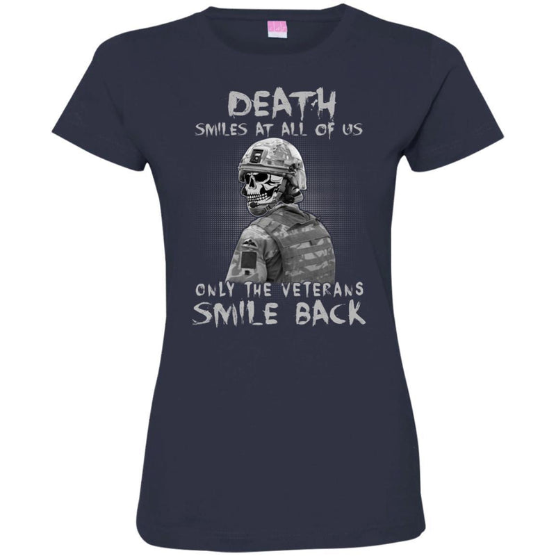 Veteran T-Shirt Death Smile At All Of Us Only The Veteran Smile Back Shirts CustomCat
