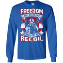 VETERAN T SHIRT- FREEDOM HAS A NICE RING TO IT AND A BIT OF RECOIL TEES FOR VETERAN'S DAY CustomCat