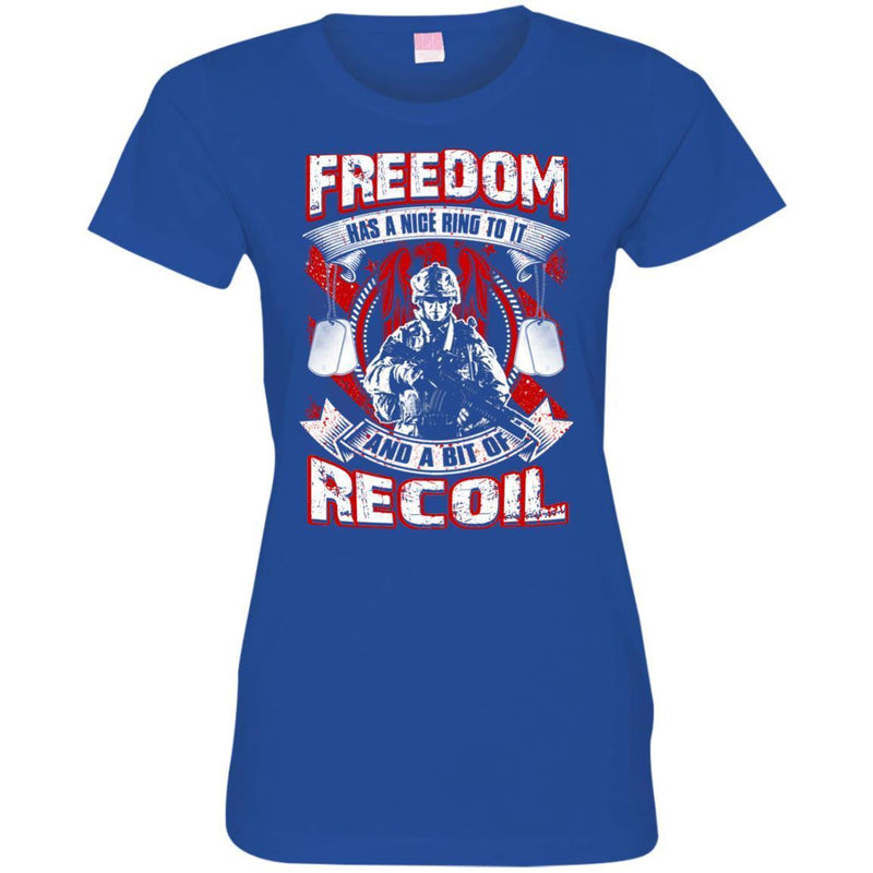 VETERAN T SHIRT- FREEDOM HAS A NICE RING TO IT AND A BIT OF RECOIL TEES FOR VETERAN'S DAY CustomCat