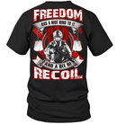 VETERAN T SHIRT  FREEDOM HAS A NICE RING TO IT AND A BIT OF RECOIL TEES FOR VETERAN'S DAY GearLaunch