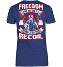 VETERAN T SHIRT  FREEDOM HAS A NICE RING TO IT AND A BIT OF RECOIL TEES FOR VETERAN'S DAY GearLaunch