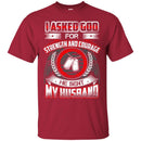 VETERAN T-SHIRT I ASKED GOD FOR STRENGTH & COURAGE HE SENT ME MY HUSBAND WINGS TEE FLAG TEE SHIRT CustomCat
