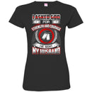 VETERAN T-SHIRT I ASKED GOD FOR STRENGTH & COURAGE HE SENT ME MY HUSBAND WINGS TEE FLAG TEE SHIRT CustomCat
