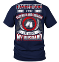 VETERAN T SHIRT I ASKED GOD FOR STRENGTH & COURAGE HE SENT ME MY HUSBAND WINGS TEE FLAG TEE SHIRT GearLaunch