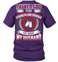 VETERAN T SHIRT I ASKED GOD FOR STRENGTH & COURAGE HE SENT ME MY HUSBAND WINGS TEE FLAG TEE SHIRT GearLaunch