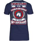 VETERAN T SHIRT I ASKED GOD FOR STRENGTH & COURAGE HE SENT ME MY HUSBAND WINGS TEE FLAG TEE SHIRT GearLaunch