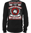 VETERAN T SHIRT I ASKED GOD FOR STRENGTH & COURAGE HE SENT ME MY HUSBAND WINGS TEE FLAG TEE SHIRT GearLaunch