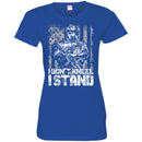 VETERAN T-SHIRT I DON'T KNEEL I STAND FOR THE FLAG ARMY SHIRT VETERANS' DAY TEE SHIRT CustomCat