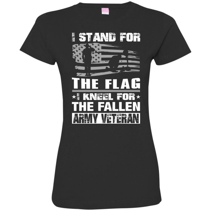 VETERAN T-SHIRT I STAND FOR THE FLAG I KNEEL FOR THE FALLEN ARMY VETERAN VETERANS DAY TEE SHIRT CustomCat