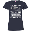 VETERAN T-SHIRT I STAND FOR THE FLAG I KNEEL FOR THE FALLEN VETERANS DAY TEE SHIRT CustomCat
