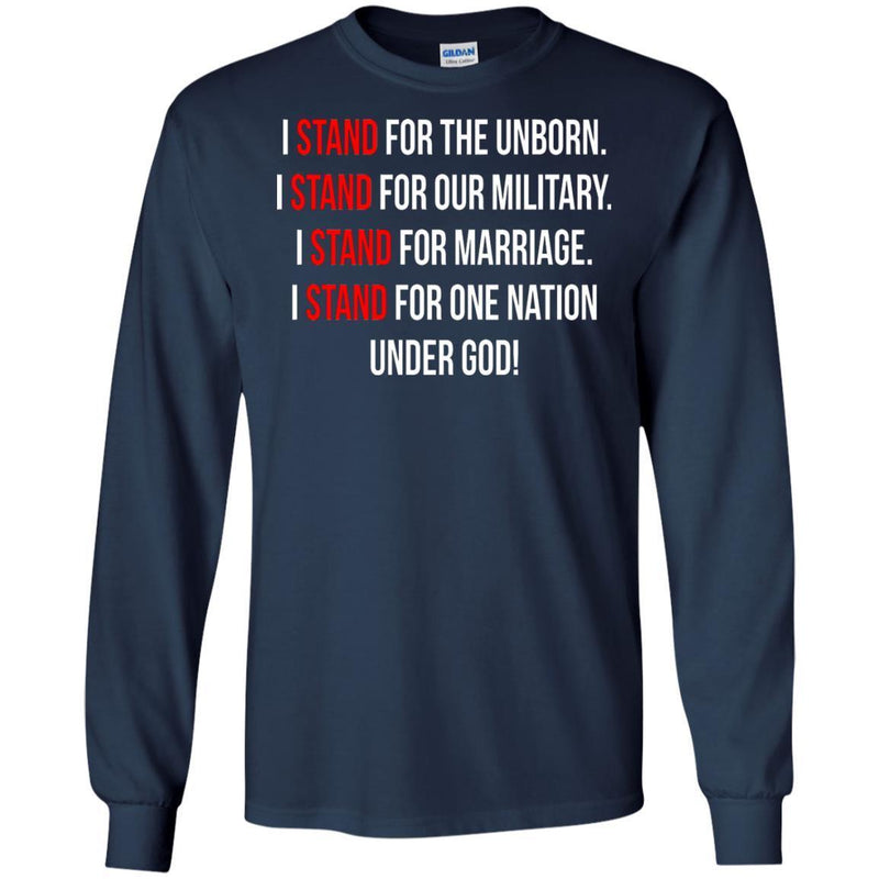 Veteran T-Shirt I Stand For The Unborn, Our Military, Marriage, One Nation, Under God! Shirts CustomCat