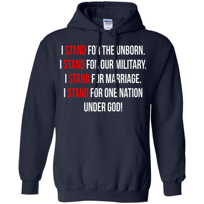 Veteran T-Shirt I Stand For The Unborn, Our Military, Marriage, One Nation, Under God! Shirts CustomCat