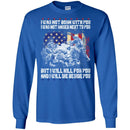 VETERAN T-SHIRT I WAS NOT BORN WITH YOU I WAS NOT RAISED NEXT TO YOU BUT I WILL KILL FOR YOU SHIRTS CustomCat
