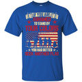 VETERAN T- SHIRT IF YOU ARE ASHAMED TO STAND BY YOUR COLORS YOU HAD BETTER SEEK ANOTHER FLAG SHIRTS CustomCat