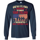 VETERAN T- SHIRT IF YOU ARE ASHAMED TO STAND BY YOUR COLORS YOU HAD BETTER SEEK ANOTHER FLAG SHIRTS CustomCat