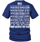 VETERAN T SHIRT IT IS THE VETERAN WHO SALUTES THE FLAG SHIRTS GearLaunch