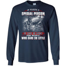 VETERAN T-SHIRT IT TAKES A SPECIAL PERSON TO RISK SO MUCH FOR PEOPLE WHO CARE SO LITTLE ARMY SHIRTS CustomCat