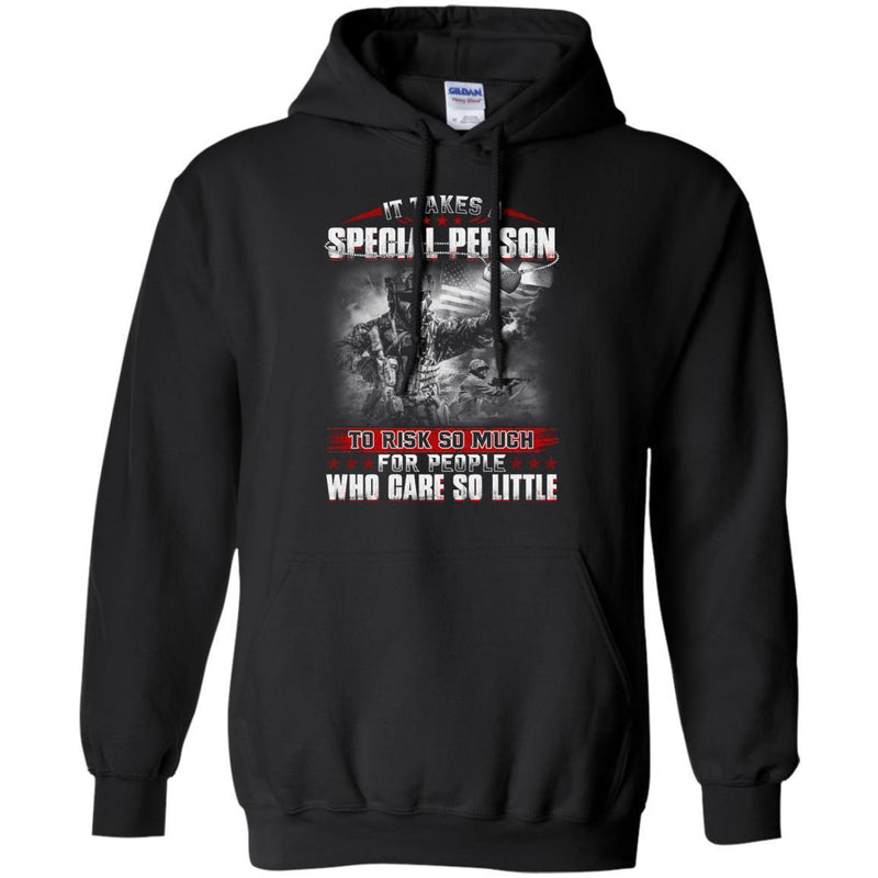 VETERAN T-SHIRT IT TAKES A SPECIAL PERSON TO RISK SO MUCH FOR PEOPLE WHO CARE SO LITTLE ARMY SHIRTS CustomCat