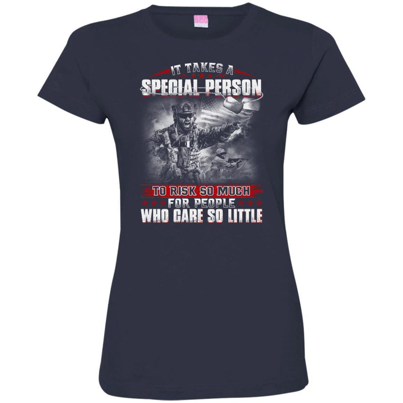 VETERAN T-SHIRT IT TAKES A SPECIAL PERSON TO RISK SO MUCH FOR PEOPLE WHO CARE SO LITTLE ARMY SHIRTS CustomCat