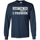 Veteran T Shirt Just The Tip I Promise Shirts CustomCat