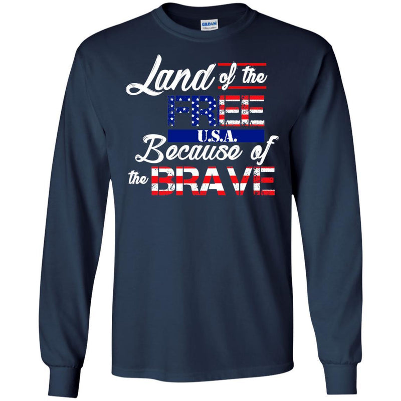 VETERAN T-SHIRT LAND OF FREE U.S.A BECAUSE OF THE BRAVE FLAG VETERAN'S DAY TEE SHIRT CustomCat