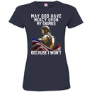 Veteran T-Shirt May God Have Mercy Upon My Enemies Because I Won't Army Flag Soldier Tees Gift Shirt CustomCat