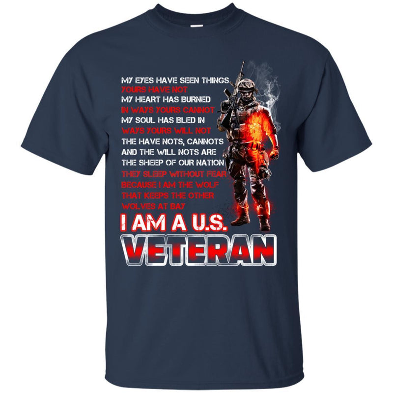 Veteran T Shirt My Eyes Have Seen Things I Am A U.S. Veteran Shirts CustomCat