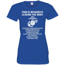 Veteran T-Shirt Pain Is Weakness Leaving The Body Tshirts CustomCat