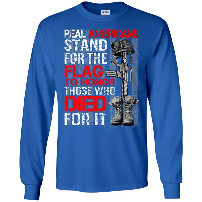 Veteran T Shirt Real Americans Stand For The Flag To Honor Those Who Died For It Shirts CustomCat