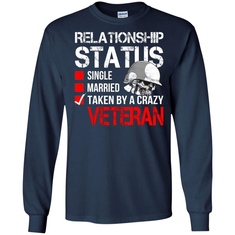 Veteran T Shirt Relationship Status Taken By A Crazy Veteran Shirts CustomCat