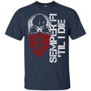 Veteran T Shirt Semper Fi Til I Die USMC Veteran Shirts CustomCat