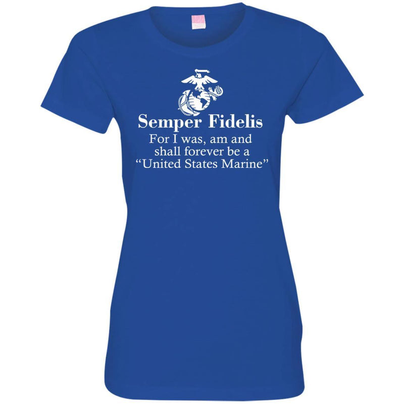 Veteran T Shirt Semper Fidelis For I Was Am And Shall Forever Be A United States Marine Shirts CustomCat