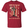 Veteran T Shirt Stand For The Flag Kneel For The Cross Veteran Shirt CustomCat