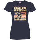 Veteran T Shirt This Is How Americans Take A Knee Shirts CustomCat