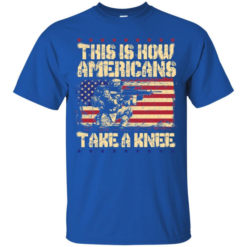 Veteran T Shirt This Is How Americans Take A Knee Tee Shirt CustomCat