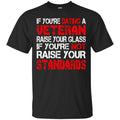 VETERAN TSHIRT IF YOU'RE DATING A VETERAN RAISE YOUR GLASS IF YOU'RE NOT RAISE YOUR STANDARDS SHIRTS CustomCat