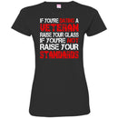 VETERAN TSHIRT IF YOU'RE DATING A VETERAN RAISE YOUR GLASS IF YOU'RE NOT RAISE YOUR STANDARDS SHIRTS CustomCat
