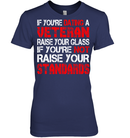 VETERAN TSHIRT IF YOU'RE DATING A VETERAN RAISE YOUR GLASS IF YOU'RE NOT RAISE YOUR STANDARDS SHIRTS GearLaunch