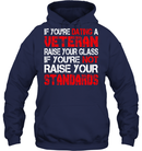 VETERAN TSHIRT IF YOU'RE DATING A VETERAN RAISE YOUR GLASS IF YOU'RE NOT RAISE YOUR STANDARDS SHIRTS GearLaunch