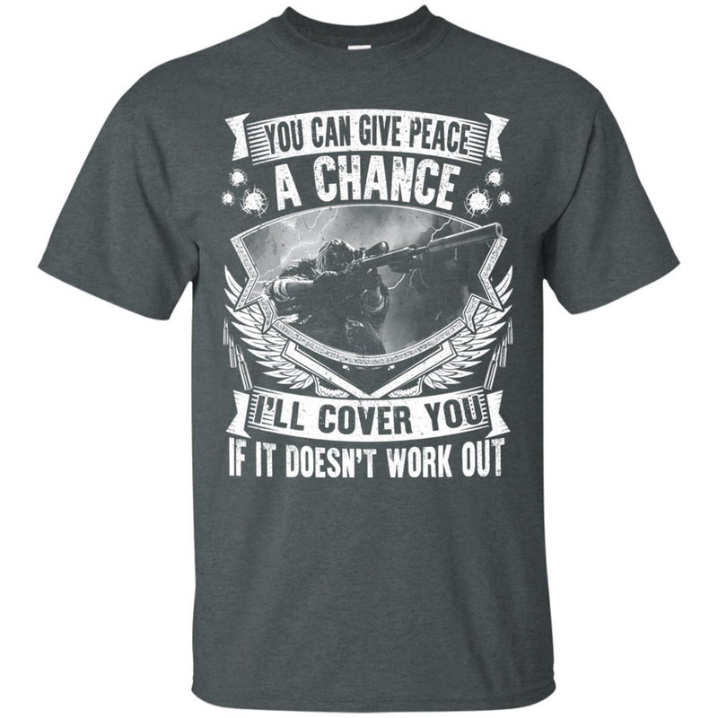 Veteran Tshirt - You Can Give Peace A Chance CustomCat