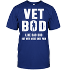 Veteran Vet Bod Like Dad Bod But With More Knee Pain GearLaunch