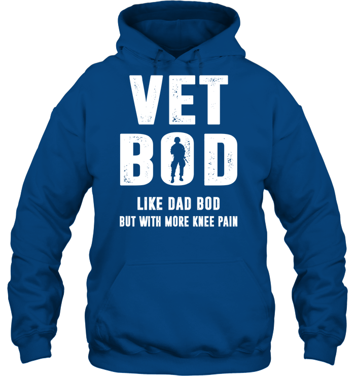 Veteran Vet Bod Like Dad Bod But With More Knee Pain GearLaunch