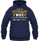 Veteran Wife I;m A veteran's Wife Just Like A Regular Wife But Way Cooler GearLaunch