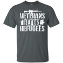 Veterans Before Refugees T-shirts & Hoodie for Veteran's Day CustomCat