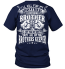 VETERANS T SHIRT I WILL KILL DIE CRY FOR MY BROTHER I AM MY BROTHERS KEEPER VETERANS DAY TEE SHIRT GearLaunch