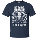 viking dad the man the myth the legend t-shirts CustomCat