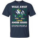Walk Away I Have Anger Issues And A Serious Dislike For Stupid People Patrick's Day Irish T-Shirt CustomCat